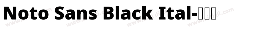 Noto Sans Black Ital字体转换
